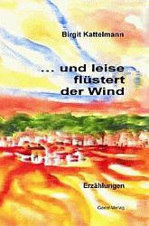  Und leise flüstert der Wind